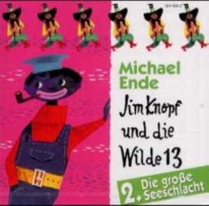 Ende, Michael. Jim Knopf und die Wilde 13. Folge 2. CD - Die große Seeschlacht. Ab 4 Jahre. Universal Family Entertai, 2000.
