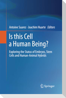 Is this Cell a Human Being?