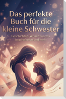 Das perfekte Buch für die kleine Schwester