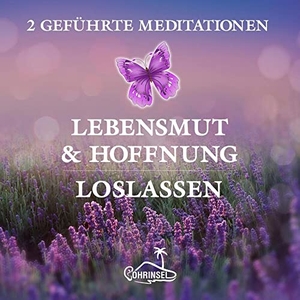 Fields, Alan. Lebensmut und Hoffnung - Geführte Meditationen zum Loslassen - 2 Geführte Meditationen. Ohrinsel GbR, 2023.