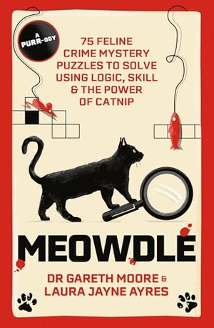 Moore, Gareth / Laura Jayne Ayres. Meowdle - 75 Feline Crime Puzzles to Solve Using Logic, Skill and the Power of Catnip. Yen Press, 2024.