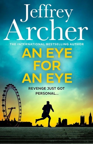 Archer, Jeffrey. EYE FOR EYE_WILLIAM WARWICK HB. Harper Collins Publishers - UK Wholesale Acct, 2024.
