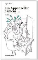 Ein Appenzeller namens...Band 6