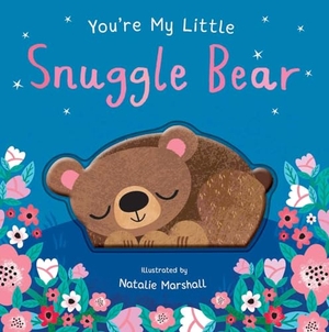 Edwards, Nicola. You're My Little Snuggle Bear. Silver Dolphin Books, 2024.