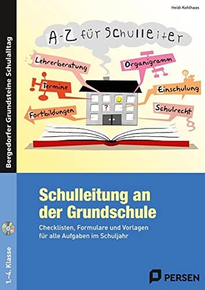 Kohlhaas, Heidi. Schulleitung an der Grundschule - Checklisten, Formulare und Vorlagen für alle Aufgaben im Schuljahr (1. bis 4. Klasse). Persen Verlag i.d. AAP, 2025.