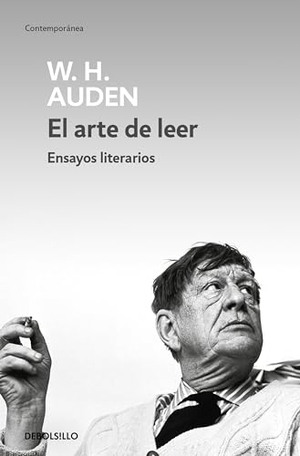 Auden, W. H.. El arte de leer. Debolsillo, 2015.