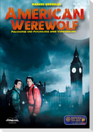 American Werewolf: Philosophie und Psychologie einer Verwandlung (Movies To-Go)