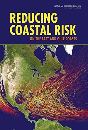 National Research Council / Division On Earth And Life Studies et al. Reducing Coastal Risk on the East and Gulf Coasts. National Academies Press, 2014.