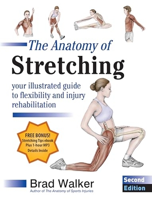 Walker, Brad. The Anatomy of Stretching, Second Edition - Your Illustrated Guide to Flexibility and Injury Rehabilitation. North Atlantic Books, 2011.
