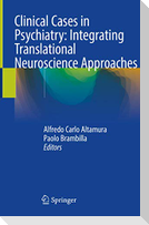 Clinical Cases in Psychiatry: Integrating Translational Neuroscience Approaches