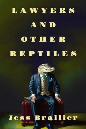 Brallier, Jess. Lawyers and Other Reptiles. Open Road Integrated Media, Inc., 2024.