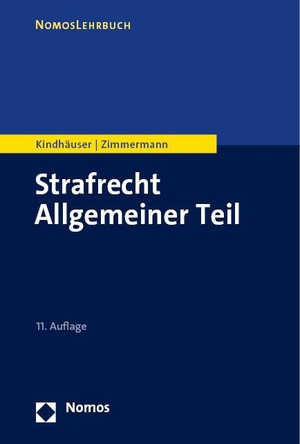 Kindhäuser, Urs / Till Zimmermann. Strafrecht Allgemeiner Teil. Nomos Verlags GmbH, 2023.