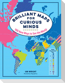 Brilliant Maps for Curious Minds