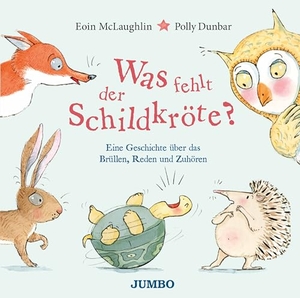 McLaughlin, Eoin. Was fehlt der Schildkröte? - Eine Geschichte über das Brüllen, Reden und Zuhören - Eine Geschichte über das Brüllen, Reden und Zuhören. Jumbo Neue Medien + Verla, 2024.