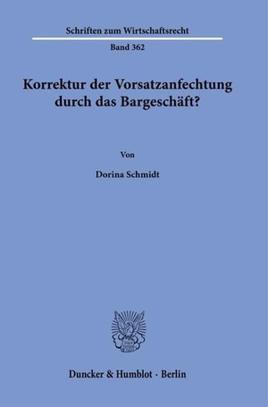 Schmidt, Dorina. Korrektur der Vorsatzanfechtung durch das Bargeschäft?. Duncker & Humblot GmbH, 2025.