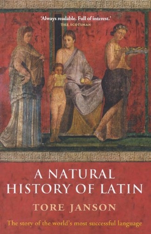 Janson, Tore. A Natural History of Latin. Oxford University Press, 2007.