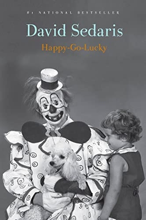Sedaris, David. Happy-Go-Lucky. Little Brown and Company, 2022.