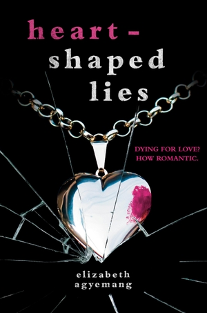 Agyemang, Elizabeth. Heart-Shaped Lies. Random House Children's Books, 2024.