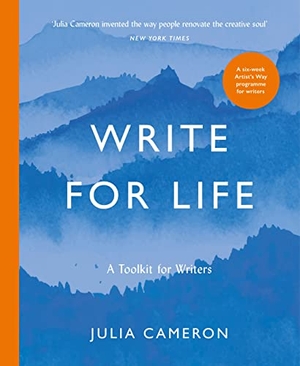 Cameron, Julia. Write for Life - A Toolkit for Writers from the author of multimillion bestseller THE ARTIST'S WAY. Profile Books, 2023.