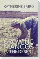 Growing Mangos in the Desert