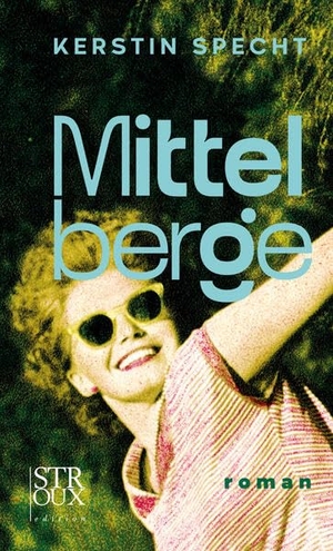 Specht, Kerstin. Mittelberge - roman. Stroux edition, 2026.