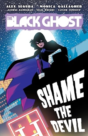 Segura, Alex / Monica Gallagher. The Black Ghost: Shame the Devil. Dark Horse Comics, 2023.