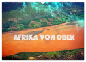 Afrika von oben (Wandkalender 2025 DIN A3 quer), CALVENDO Monatskalender
