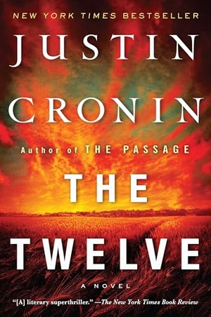 Cronin, Justin. The Twelve (Book Two of The Passage Trilogy) - A Novel. Random House, 2016.
