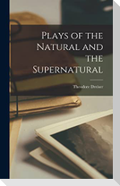 Plays of the Natural and the Supernatural