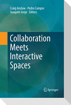 Collaboration Meets Interactive Spaces