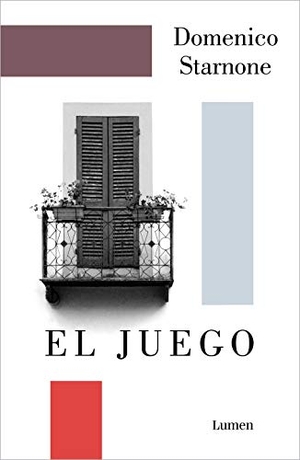 Starnone, Domenico. El juego. Editorial Lumen, 2020.