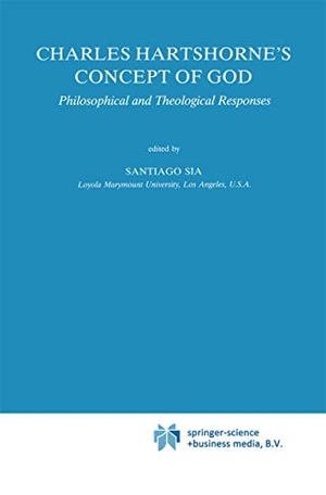 Sia, S. (Hrsg.). Charles Hartshorne's Concept of God - Philosophical and Theological Responses. Springer Netherlands, 1989.