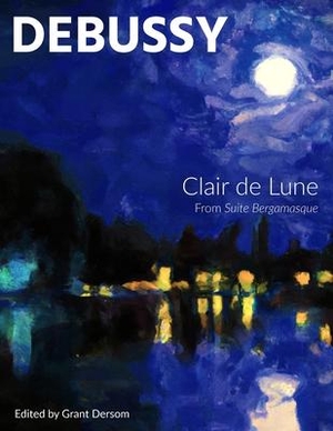 Debussy, Claude. Clair de Lune (Modern Edition). Elixir Verse Press, 2023.