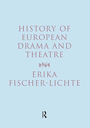 Fischer-Lichte, Erika. History of European Drama and Theatre. Taylor & Francis Ltd, 2004.