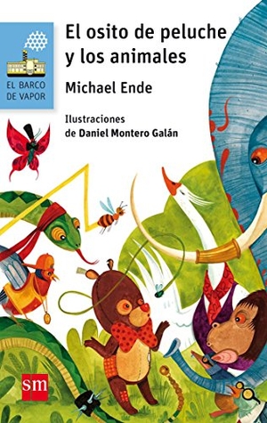 Ende, Michael. El osito de peluche y los animales. Fundación Santa María-Ediciones SM, 2017.