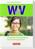W plus V - Höhere Berufsfachschule Nordrhein-Westfalen Band 1: 11. Jahrgangsstufe - BWL mit Rechnungswesen