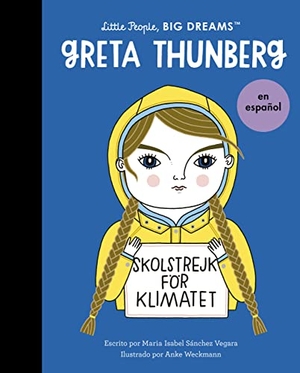 Sanchez Vegara, Maria Isabel. Greta Thunberg (Spanish Edition). Frances Lincoln Ltd, 2023.