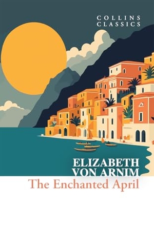 Arnim, Elizabeth von. XENCHANTED APRIL_CLASSICS PB. Harper Collins Publishers - UK Wholesale Acct, 2024.