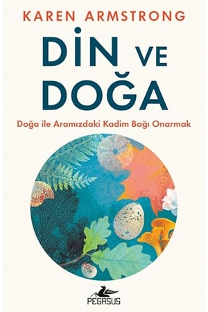 Armstrong, Karen. Din ve Doga. Pegasus Yayincilik, 2026.