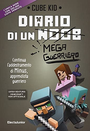 Cube Kid. Diario di un mega guerriero. Mondadori Electa, 2021.