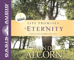 Alcorn, Randy. Life Promises for Eternity (Library Edition). Oasis Audio, 2012.