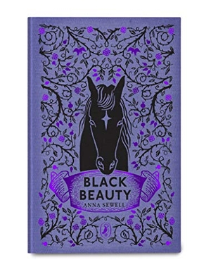 Sewell, Anna. Black Beauty - Puffin Clothbound Classics. Penguin Books Ltd (UK), 2019.