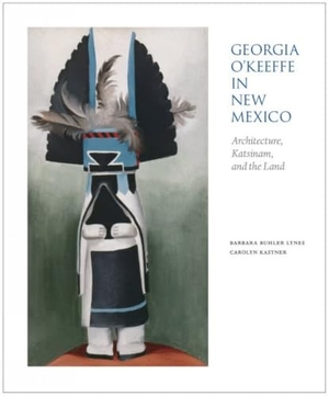 Lynes, Barbara Buhler / Carolyn, Kastner et al. Georgia O'Keeffe in New Mexico - Architecture, Katsinam, and the Land. Museum of New Mexico Press, 2012.