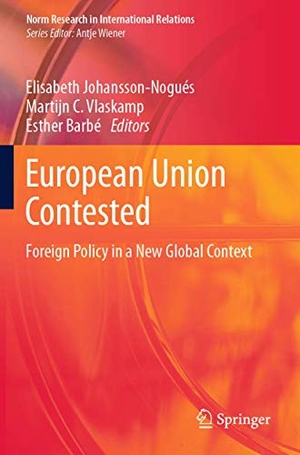 Johansson-Nogués, Elisabeth / Esther Barbé et al (Hrsg.). European Union Contested - Foreign Policy in a New Global Context. Springer International Publishing, 2020.