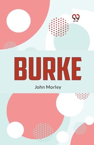 Morley, John. Burke. Repro India Limited, 2023.