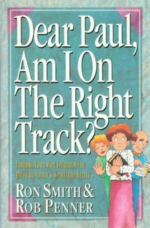 Smith, Ron. Dear Paul, Am I on the Right Track?. YWAM Publishing, 1996.