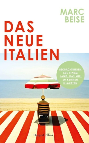 Beise, Marc. Das neue Italien. Beobachtungen aus einem Land, das wir zu kennen glaubten - Zwischen Meloni und dem Mythos Dolce Vita | Chancen, Risiken und Probleme Italiens | Spannende Einblicke, erzählt aus Rom. HarperCollins Hardcover, 2026.