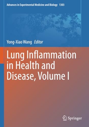 Wang, Yong-Xiao (Hrsg.). Lung Inflammation in Health and Disease, Volume I. Springer International Publishing, 2022.