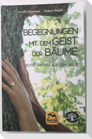Begegnungen mit dem Geist der Bäume