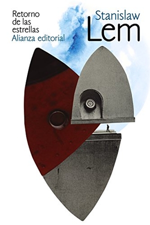Lem, Stanislaw. Retorno de las estrellas. Alianza Editorial, 2015.